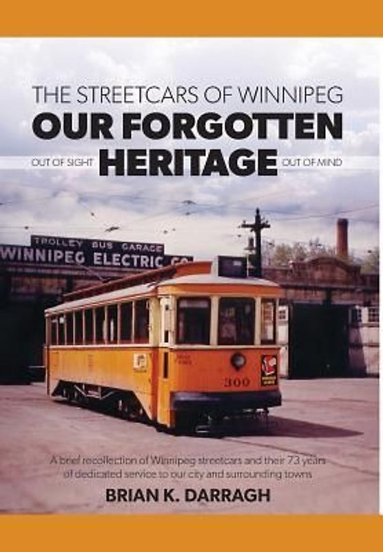 The Streetcars of Winnipeg - Our Forgotten Heritage