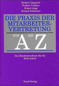 Die Praxis der Mitarbeitervertretung von A bis Z