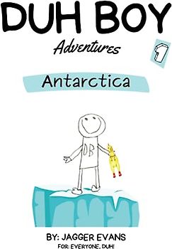 DUH BOY: ANTARCTICA (Duh Boy Adventures)