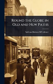 Round the Globe in Old and New Paths