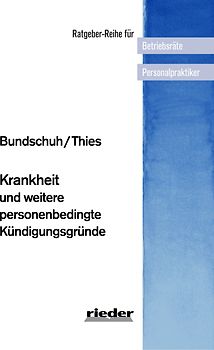 Krankheit und weitere personenbedingte Kündigungsgründe