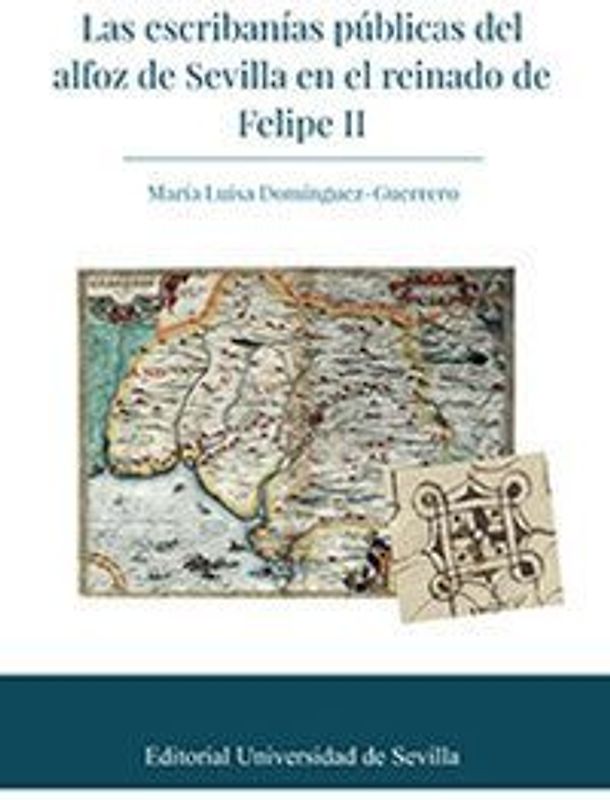 Las escribanías públicas del alfoz de Sevilla en el reinado de Felipe II