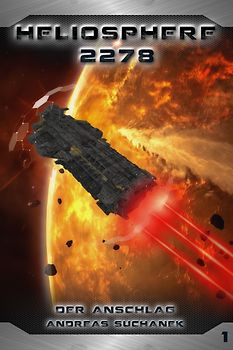 Heliosphere 2278 - Buch 1 - Der Anschlag