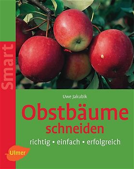 Obstbäume schneiden. Einfach, richtig, erfolgreich