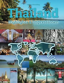 Thailand Highlights & Impressionen: Original Wimmelfotoheft mit Wimmelfoto-Suchspiel (Kinderbücher Von Philipp Winterberg)