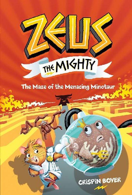 Zeus the Mighty: The Maze of the Menacing Minotaur (Book 2)