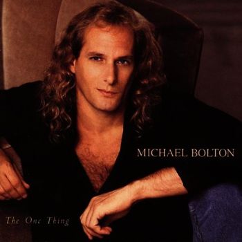Michael Bolton - The One Thing