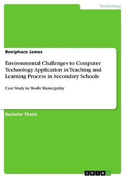 Environmental Challenges to Computer Technology Application in Teaching and Learning Process in Secondary Schools