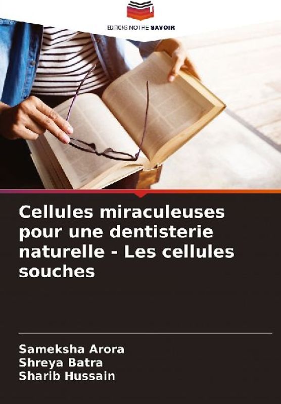 Cellules miraculeuses pour une dentisterie naturelle - Les cellules souches