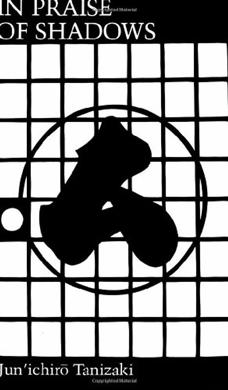 In Praise of Shadows - Jun'ichiro Tanizaki
