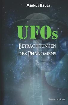 UFOs: Betrachtungen des Phänomens