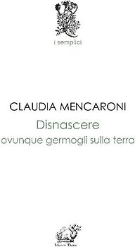 Disnascere. Ovunque germogli sulla terra