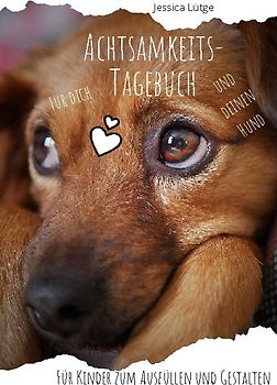 Achtsamkeitstagebuch für dich und deinen Hund