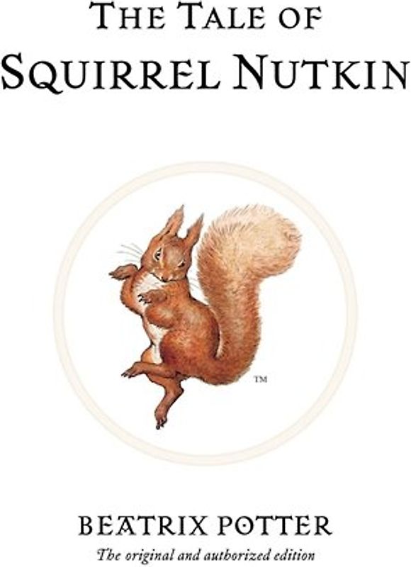 The Tale of Squirrel Nutkin: The World of Beatrix Potter Book 2 (BP 1-23) - Potter, Beatrix
