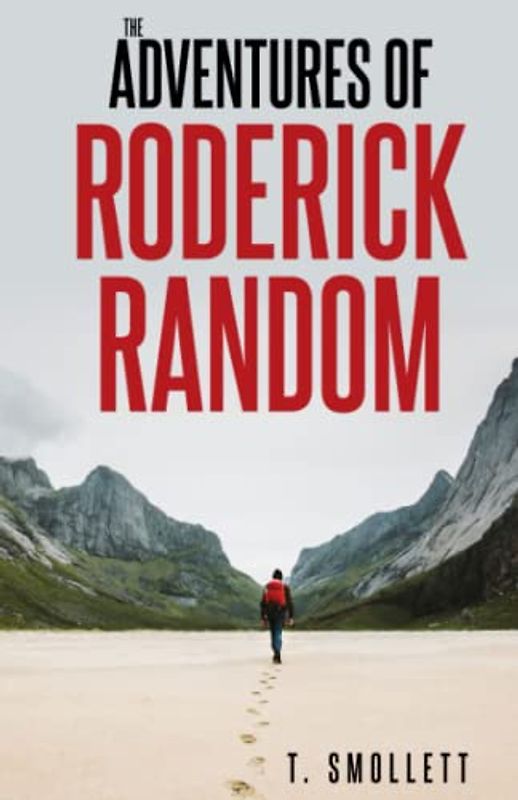 The Adventures of Roderick Random: An 18th century classic (Annotated)