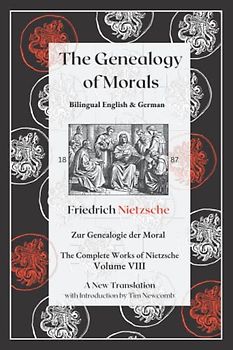 The Genealogy of Morals: Bilingual English & German Edition