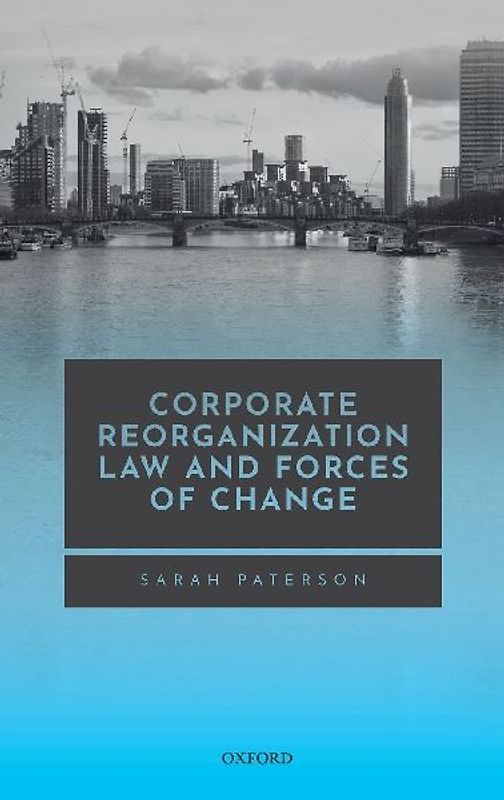CORP REORG LAW & FORCES OF CHANGE C