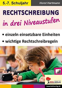 Rechtschreibung in drei Niveaustufen / Klasse 5-7