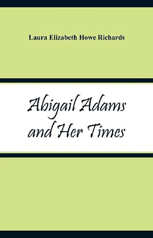 Abigail Adams and Her Times