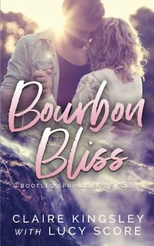 Bourbon Bliss (Bootleg Springs, Band 4)