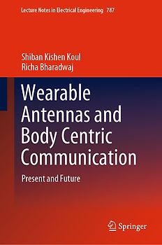Wearable Antennas and Body Centric Communication