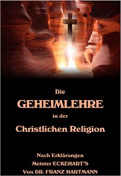 Die Geheimlehre in der Christlichen Religion