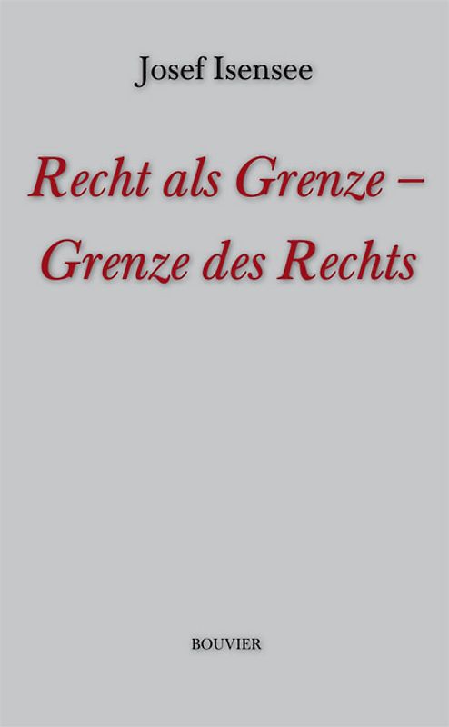 Recht als Grenze - Grenze des Rechts