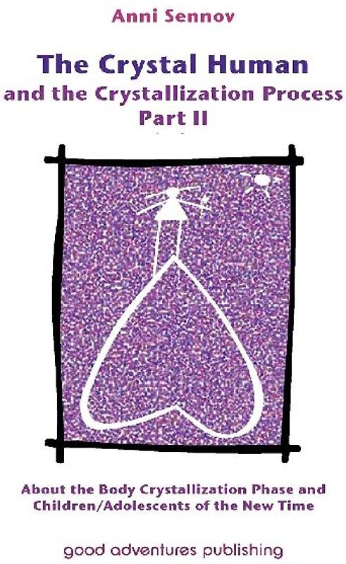 The Crystal Human and the Crystallization Process Part II