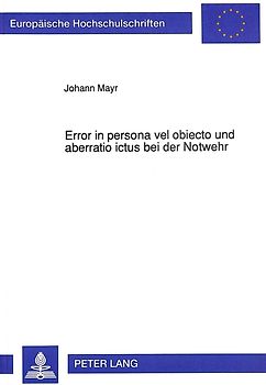 Error in persona vel obiecto und aberratio ictus bei der Notwehr