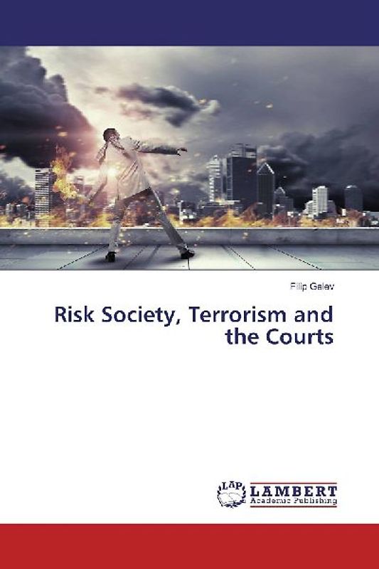 Risk Society, Terrorism and the Courts