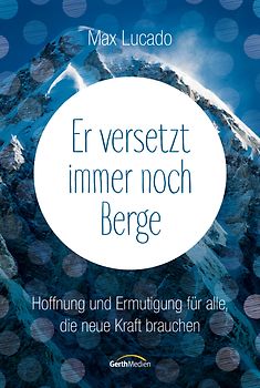 Er versetzt immer noch Berge