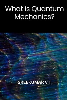 What is Quantum Mechanics?