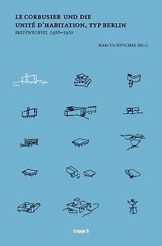 Le Corbusier und die Unité d’Habitation, Typ Berlin