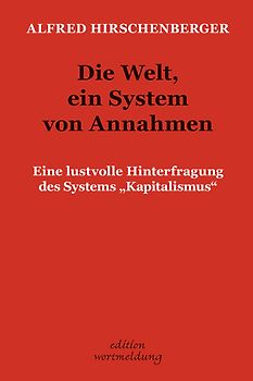 Die Welt, ein System von Annahmen