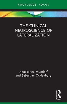 The Clinical Neuroscience of Lateralization