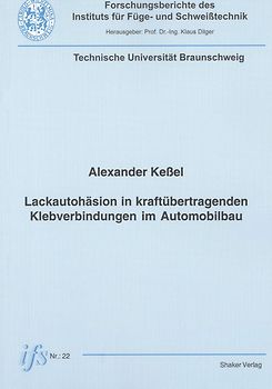 Lackautohäsion in kraftübertragenden Klebverbindungen im Automobilbau