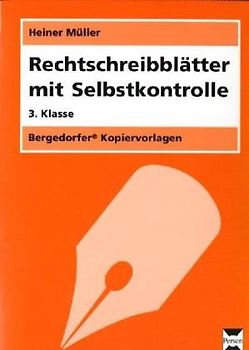 Rechtschreibblätter mit Selbstkontrolle. 3. Schuljahr