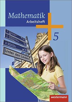 Mathematik / Mathematik - Ausgabe 2014 für die 5. Klasse Sekundarstufe I. Ausgabe 2014 für die 5. Klasse Sekundarstufe I / Arbeitsheft 5