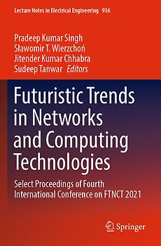 Futuristic Trends in Networks and Computing Technologies