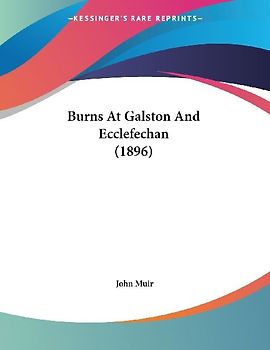 Burns At Galston And Ecclefechan (1896)