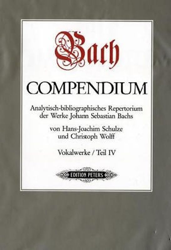 Bach Compendium. Analytisch-bibliographisches Repertorium der Werke Johann Sebastian Bachs