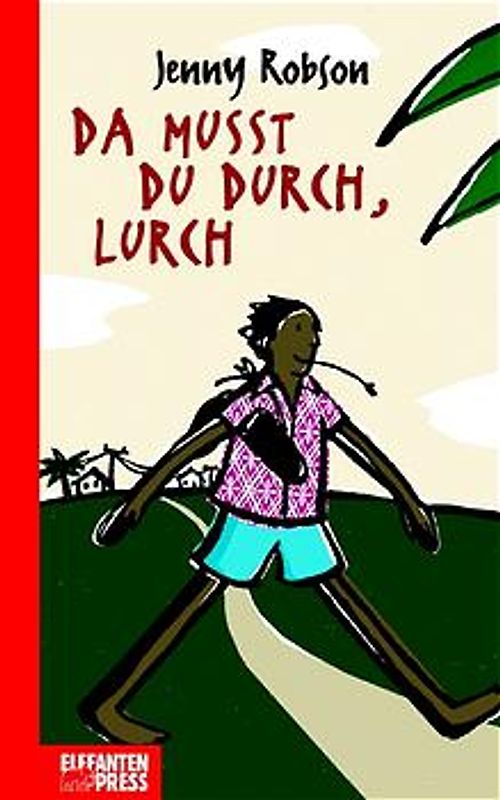 Da musst du durch, Lurch. Ab 10 Jahre
