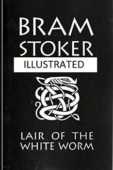 The Lair of the White Worm Illustrated