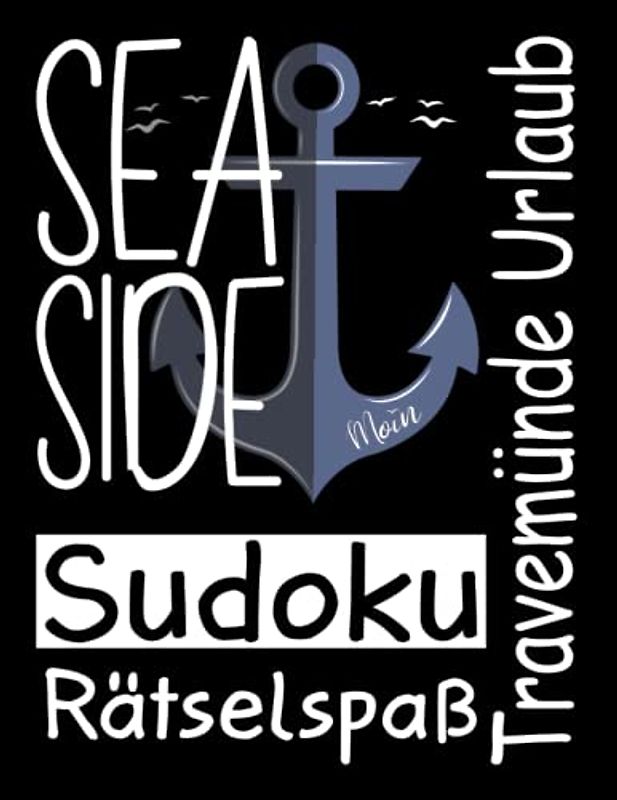 Travemünde Urlaub Sea Side Sudoku Rätselspaß: Travemünde 200 Sudoku Rätsel Sudoku Buch Erwachsene