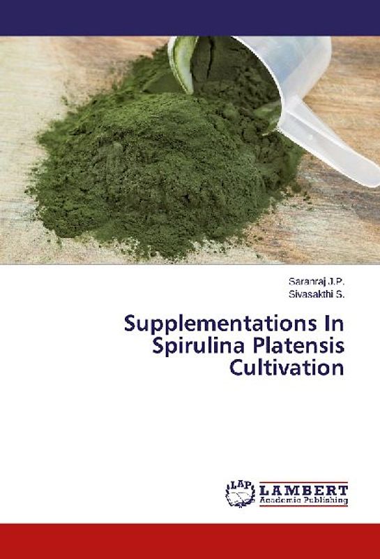 Supplementations In Spirulina Platensis Cultivation