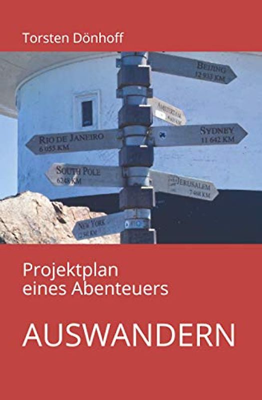 AUSWANDERN: Projektplan eines Abenteuers