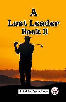 A Lost Leader Book II