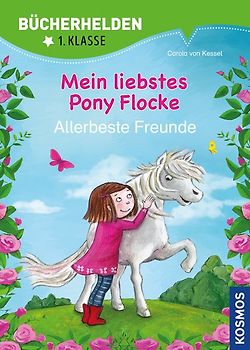Mein liebstes Pony Flocke, Bücherhelden 1. Klasse, Allerbeste Freunde
