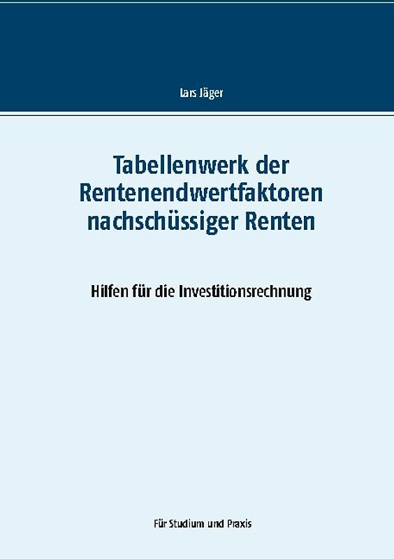 Tabellenwerk der Rentenendwertfaktoren nachschüssiger Renten