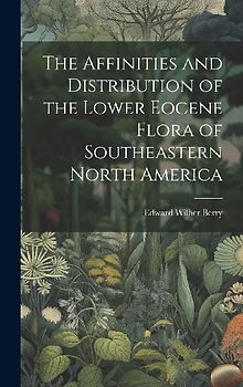 The Affinities and Distribution of the Lower Eocene Flora of Southeastern North America